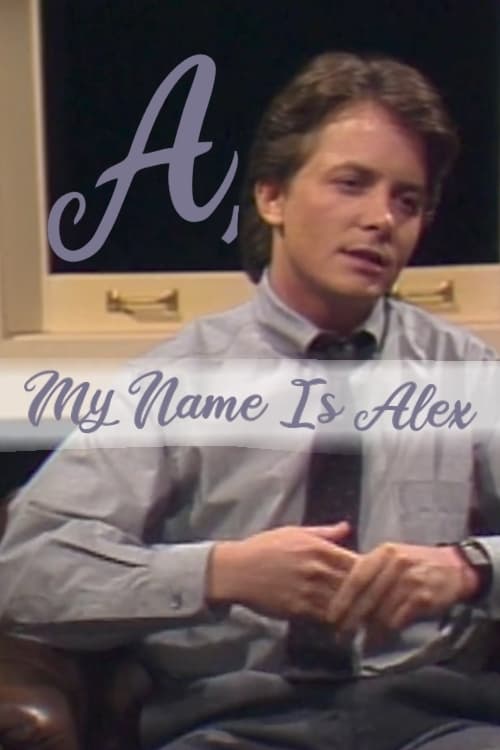 Постер A, My Name Is Alex